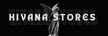 Hivana Stores  - Home
